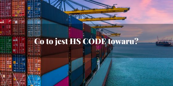 Co to jest HS CODE towaru? | Speedway Freight Services Poland