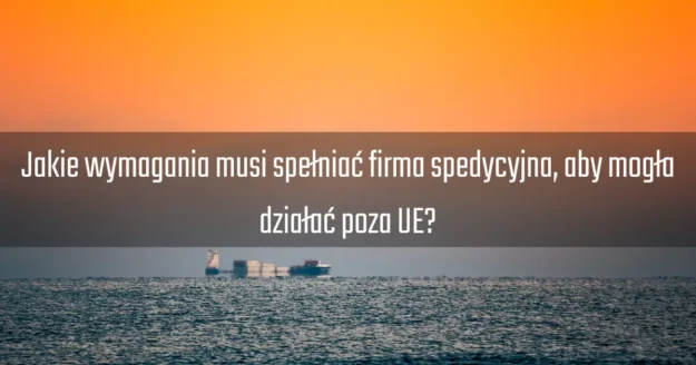 firma spedycyjna poza UE