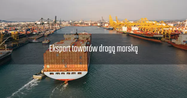 Eksport towarów drogą morską